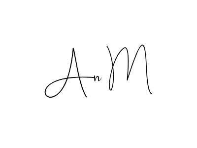 Create a beautiful signature design for name An M. With this signature (Andilay-7BmLP) fonts, you can make a handwritten signature for free. An M signature style 4 images and pictures png