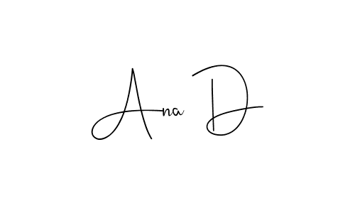 This is the best signature style for the Ana D name. Also you like these signature font (Andilay-7BmLP). Mix name signature. Ana D signature style 4 images and pictures png