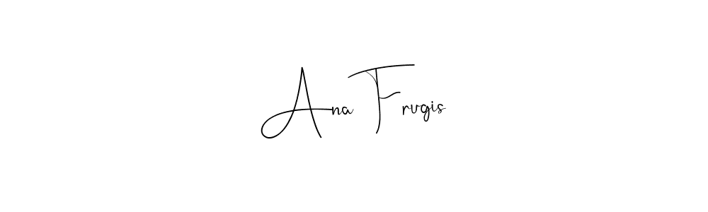 Once you've used our free online signature maker to create your best signature Andilay-7BmLP style, it's time to enjoy all of the benefits that Ana Frugis name signing documents. Ana Frugis signature style 4 images and pictures png