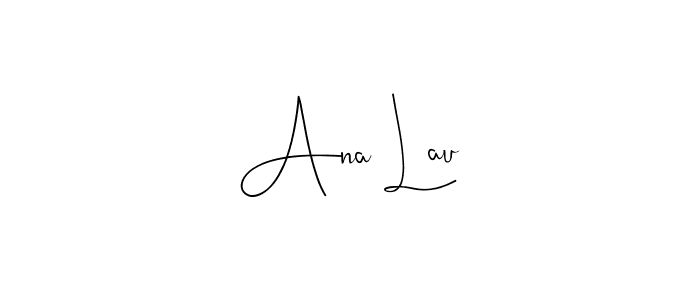 Make a short Ana Lau signature style. Manage your documents anywhere anytime using Andilay-7BmLP. Create and add eSignatures, submit forms, share and send files easily. Ana Lau signature style 4 images and pictures png