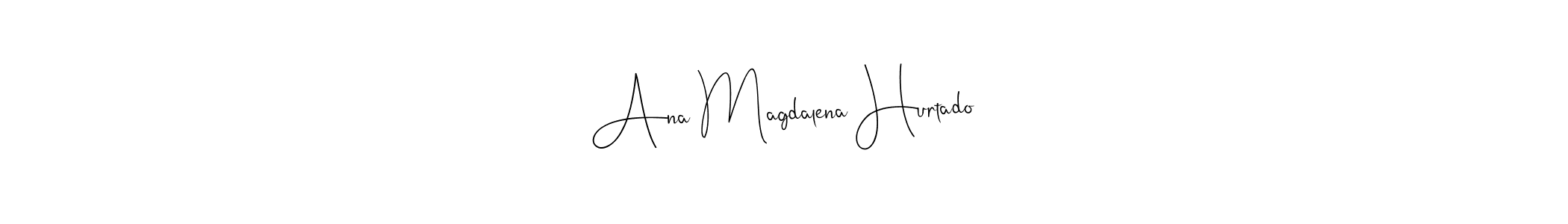 How to make Ana Magdalena Hurtado name signature. Use Andilay-7BmLP style for creating short signs online. This is the latest handwritten sign. Ana Magdalena Hurtado signature style 4 images and pictures png