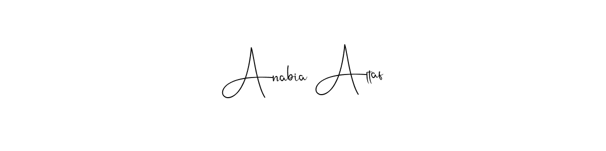 You should practise on your own different ways (Andilay-7BmLP) to write your name (Anabia Altaf) in signature. don't let someone else do it for you. Anabia Altaf signature style 4 images and pictures png
