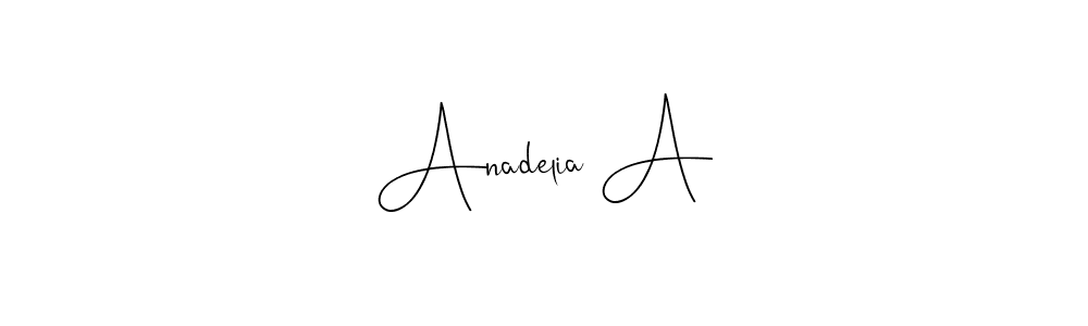 Also we have Anadelia A name is the best signature style. Create professional handwritten signature collection using Andilay-7BmLP autograph style. Anadelia A signature style 4 images and pictures png