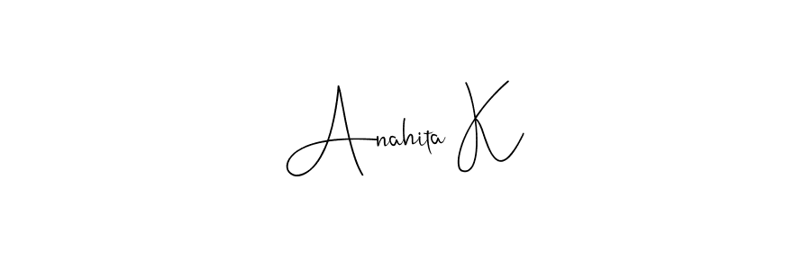 How to make Anahita K signature? Andilay-7BmLP is a professional autograph style. Create handwritten signature for Anahita K name. Anahita K signature style 4 images and pictures png