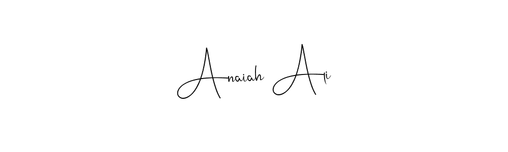 Anaiah Ali stylish signature style. Best Handwritten Sign (Andilay-7BmLP) for my name. Handwritten Signature Collection Ideas for my name Anaiah Ali. Anaiah Ali signature style 4 images and pictures png