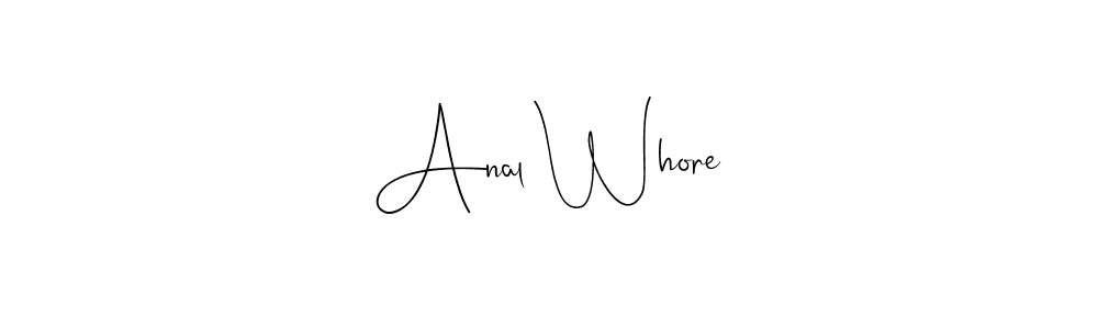 You should practise on your own different ways (Andilay-7BmLP) to write your name (Anal Whore) in signature. don't let someone else do it for you. Anal Whore signature style 4 images and pictures png