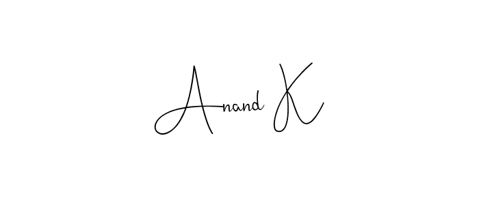 Create a beautiful signature design for name Anand K. With this signature (Andilay-7BmLP) fonts, you can make a handwritten signature for free. Anand K signature style 4 images and pictures png