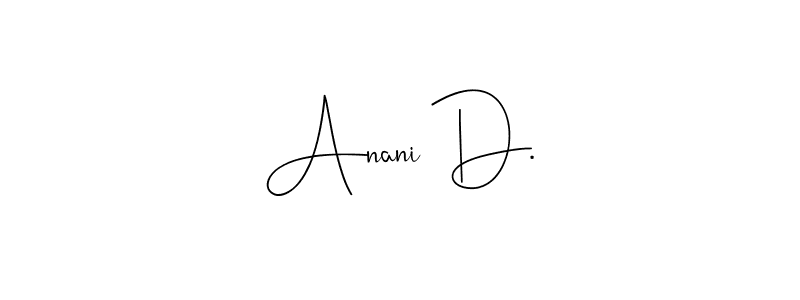 This is the best signature style for the Anani D. name. Also you like these signature font (Andilay-7BmLP). Mix name signature. Anani D. signature style 4 images and pictures png