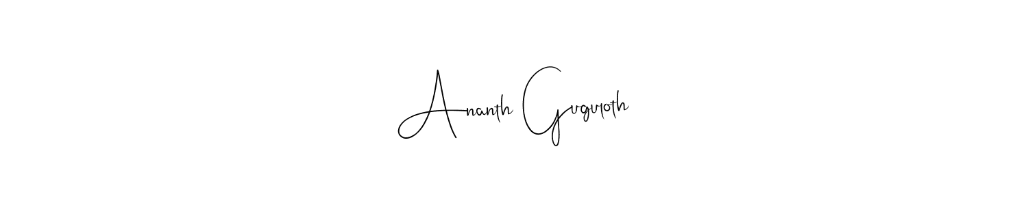Also You can easily find your signature by using the search form. We will create Ananth Guguloth name handwritten signature images for you free of cost using Andilay-7BmLP sign style. Ananth Guguloth signature style 4 images and pictures png