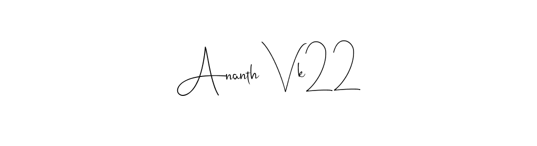 Ananth Vk22 stylish signature style. Best Handwritten Sign (Andilay-7BmLP) for my name. Handwritten Signature Collection Ideas for my name Ananth Vk22. Ananth Vk22 signature style 4 images and pictures png