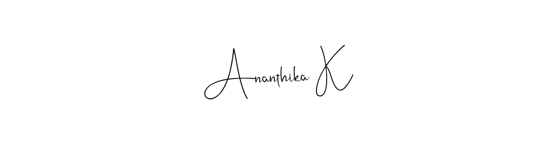 Once you've used our free online signature maker to create your best signature Andilay-7BmLP style, it's time to enjoy all of the benefits that Ananthika K name signing documents. Ananthika K signature style 4 images and pictures png