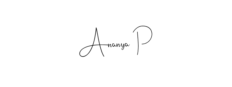 Make a short Ananya P signature style. Manage your documents anywhere anytime using Andilay-7BmLP. Create and add eSignatures, submit forms, share and send files easily. Ananya P signature style 4 images and pictures png
