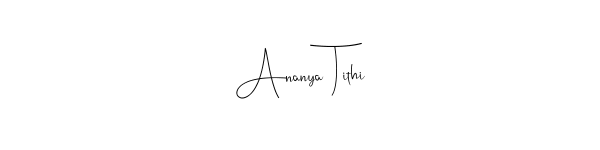 if you are searching for the best signature style for your name Ananya Tithi. so please give up your signature search. here we have designed multiple signature styles  using Andilay-7BmLP. Ananya Tithi signature style 4 images and pictures png