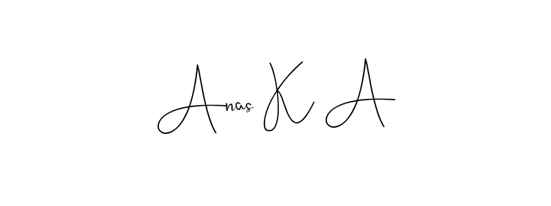 Make a short Anas K A signature style. Manage your documents anywhere anytime using Andilay-7BmLP. Create and add eSignatures, submit forms, share and send files easily. Anas K A signature style 4 images and pictures png