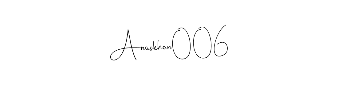 Also we have Anaskhan006 name is the best signature style. Create professional handwritten signature collection using Andilay-7BmLP autograph style. Anaskhan006 signature style 4 images and pictures png