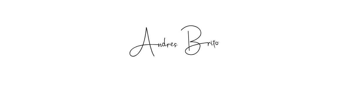 How to make Andres Brito name signature. Use Andilay-7BmLP style for creating short signs online. This is the latest handwritten sign. Andres Brito signature style 4 images and pictures png
