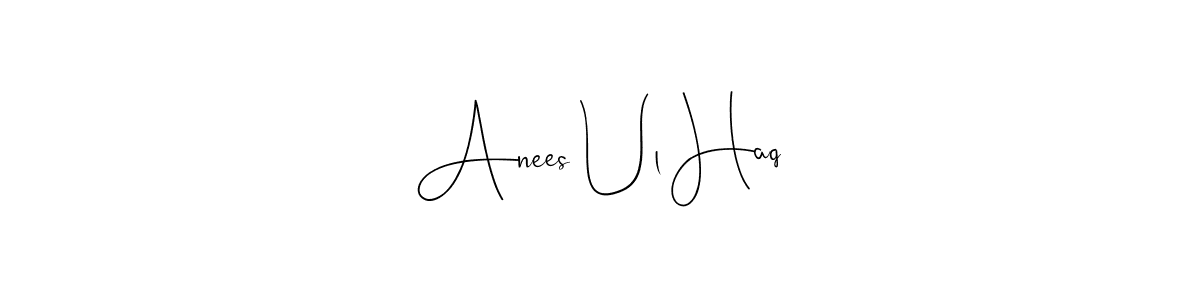 Create a beautiful signature design for name Anees Ul Haq. With this signature (Andilay-7BmLP) fonts, you can make a handwritten signature for free. Anees Ul Haq signature style 4 images and pictures png