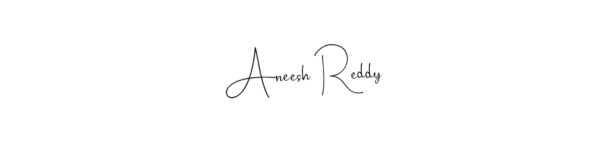 Create a beautiful signature design for name Aneesh Reddy. With this signature (Andilay-7BmLP) fonts, you can make a handwritten signature for free. Aneesh Reddy signature style 4 images and pictures png