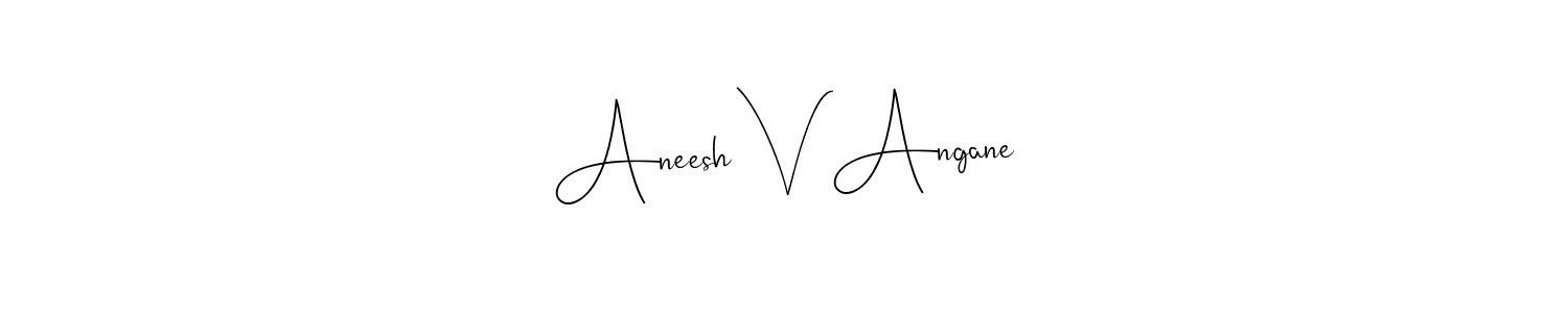 You should practise on your own different ways (Andilay-7BmLP) to write your name (Aneesh V Angane) in signature. don't let someone else do it for you. Aneesh V Angane signature style 4 images and pictures png