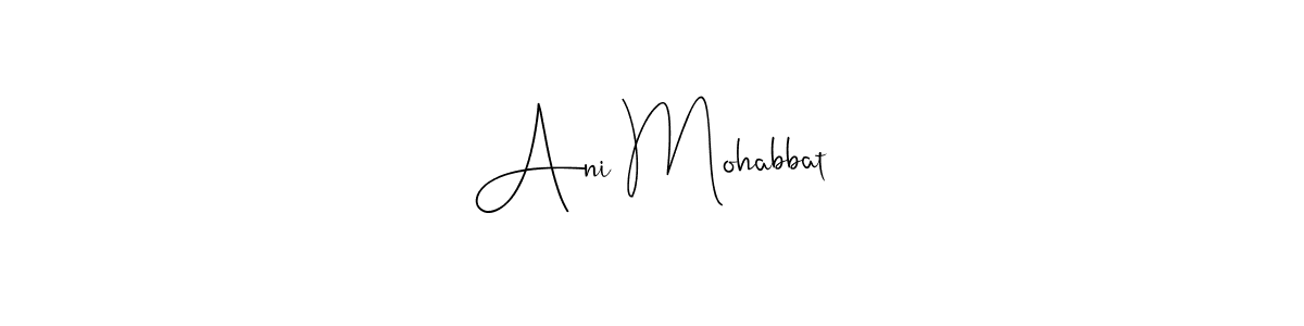 How to make Ani Mohabbat name signature. Use Andilay-7BmLP style for creating short signs online. This is the latest handwritten sign. Ani Mohabbat signature style 4 images and pictures png