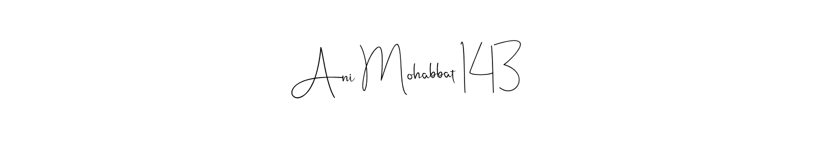 Design your own signature with our free online signature maker. With this signature software, you can create a handwritten (Andilay-7BmLP) signature for name Ani Mohabbat 143. Ani Mohabbat 143 signature style 4 images and pictures png