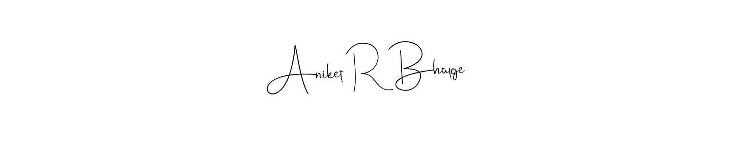 Also we have Aniket R Bhalge name is the best signature style. Create professional handwritten signature collection using Andilay-7BmLP autograph style. Aniket R Bhalge signature style 4 images and pictures png