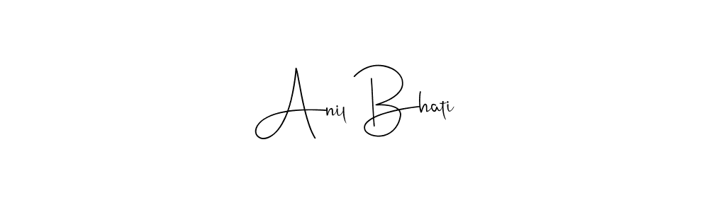 Design your own signature with our free online signature maker. With this signature software, you can create a handwritten (Andilay-7BmLP) signature for name Anil Bhati. Anil Bhati signature style 4 images and pictures png