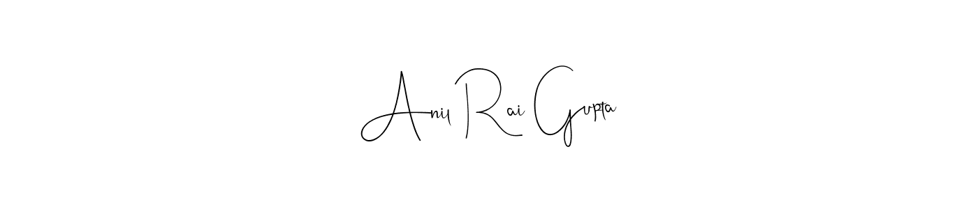 How to make Anil Rai Gupta name signature. Use Andilay-7BmLP style for creating short signs online. This is the latest handwritten sign. Anil Rai Gupta signature style 4 images and pictures png