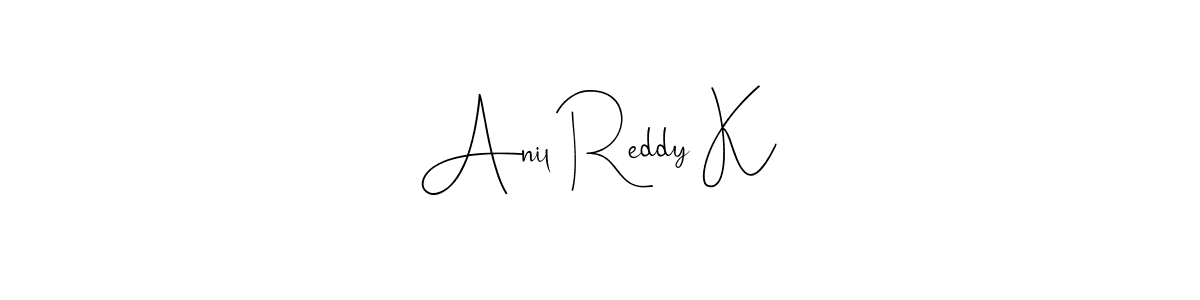 Make a beautiful signature design for name Anil Reddy K. Use this online signature maker to create a handwritten signature for free. Anil Reddy K signature style 4 images and pictures png