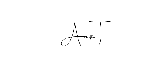 How to make Anita T signature? Andilay-7BmLP is a professional autograph style. Create handwritten signature for Anita T name. Anita T signature style 4 images and pictures png