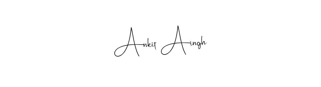 Also You can easily find your signature by using the search form. We will create Ankit Aingh name handwritten signature images for you free of cost using Andilay-7BmLP sign style. Ankit Aingh signature style 4 images and pictures png