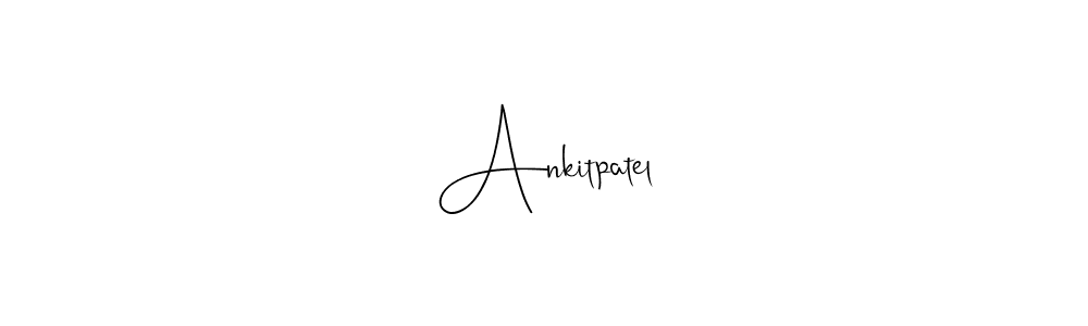 Ankitpatel stylish signature style. Best Handwritten Sign (Andilay-7BmLP) for my name. Handwritten Signature Collection Ideas for my name Ankitpatel. Ankitpatel signature style 4 images and pictures png