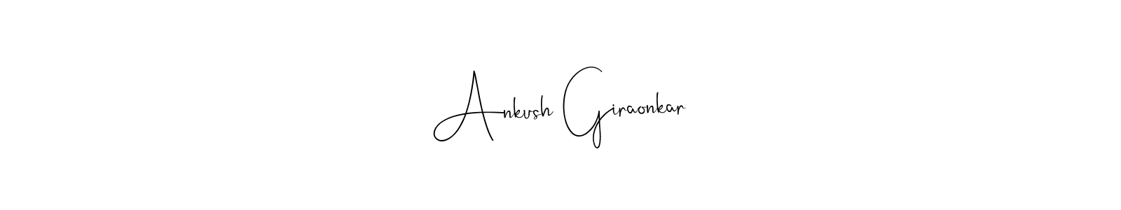 You should practise on your own different ways (Andilay-7BmLP) to write your name (Ankush Giraonkar) in signature. don't let someone else do it for you. Ankush Giraonkar signature style 4 images and pictures png