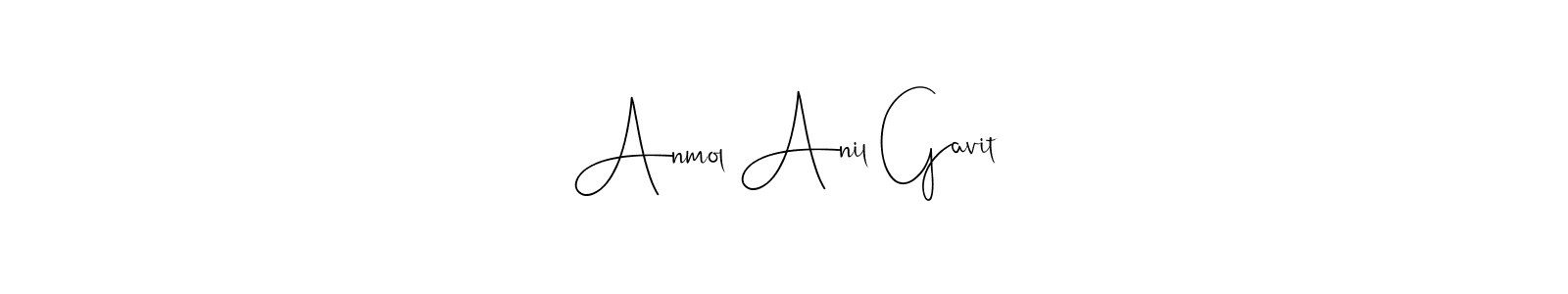 Create a beautiful signature design for name Anmol Anil Gavit. With this signature (Andilay-7BmLP) fonts, you can make a handwritten signature for free. Anmol Anil Gavit signature style 4 images and pictures png