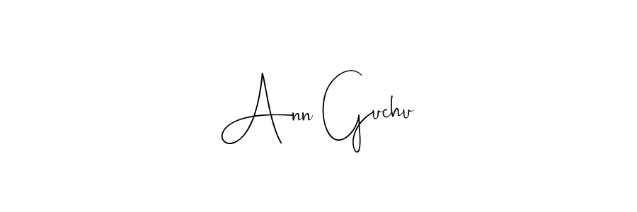 Make a short Ann Guchu signature style. Manage your documents anywhere anytime using Andilay-7BmLP. Create and add eSignatures, submit forms, share and send files easily. Ann Guchu signature style 4 images and pictures png