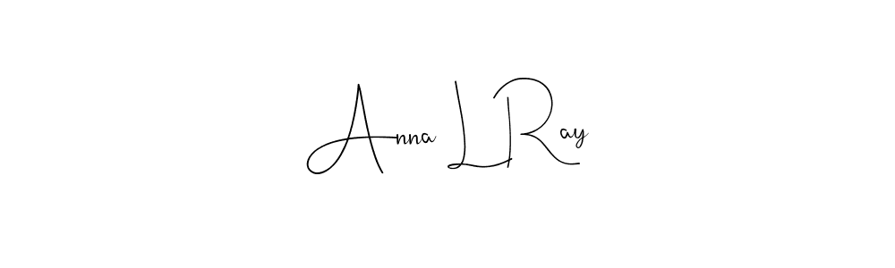 Create a beautiful signature design for name Anna L Ray. With this signature (Andilay-7BmLP) fonts, you can make a handwritten signature for free. Anna L Ray signature style 4 images and pictures png