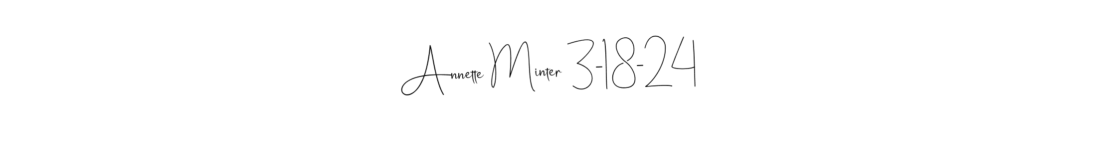 Design your own signature with our free online signature maker. With this signature software, you can create a handwritten (Andilay-7BmLP) signature for name Annette Minter 3-18-24. Annette Minter 3-18-24 signature style 4 images and pictures png