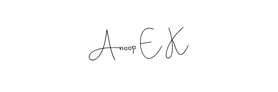 Anoop E K stylish signature style. Best Handwritten Sign (Andilay-7BmLP) for my name. Handwritten Signature Collection Ideas for my name Anoop E K. Anoop E K signature style 4 images and pictures png