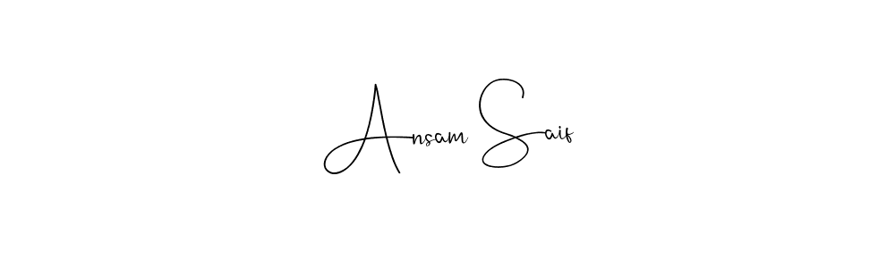 Create a beautiful signature design for name Ansam Saif. With this signature (Andilay-7BmLP) fonts, you can make a handwritten signature for free. Ansam Saif signature style 4 images and pictures png