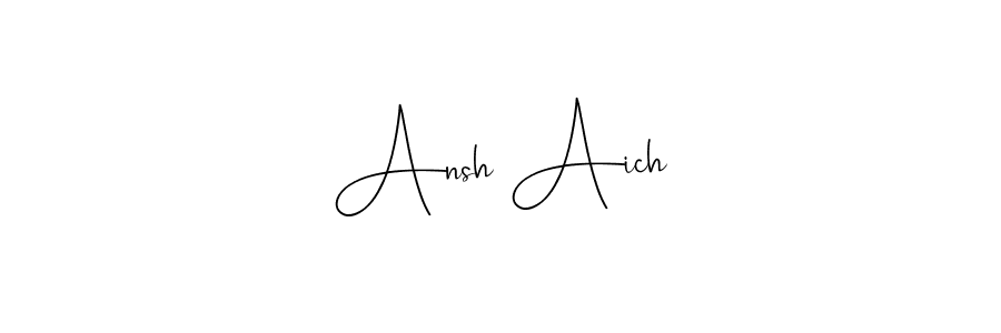 Also You can easily find your signature by using the search form. We will create Ansh Aich name handwritten signature images for you free of cost using Andilay-7BmLP sign style. Ansh Aich signature style 4 images and pictures png