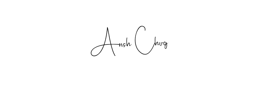 Create a beautiful signature design for name Ansh Chug. With this signature (Andilay-7BmLP) fonts, you can make a handwritten signature for free. Ansh Chug signature style 4 images and pictures png