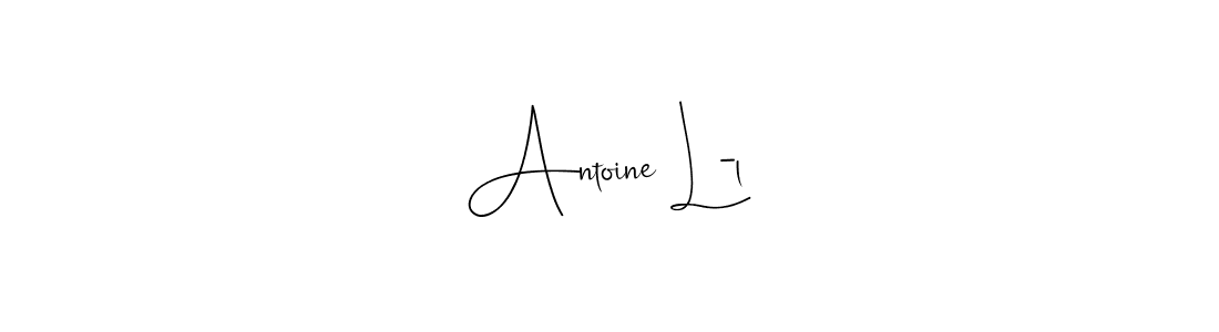 Create a beautiful signature design for name Antoine L-l. With this signature (Andilay-7BmLP) fonts, you can make a handwritten signature for free. Antoine L-l signature style 4 images and pictures png