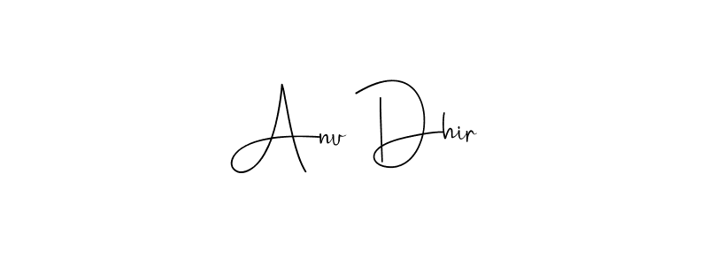 Create a beautiful signature design for name Anu Dhir. With this signature (Andilay-7BmLP) fonts, you can make a handwritten signature for free. Anu Dhir signature style 4 images and pictures png