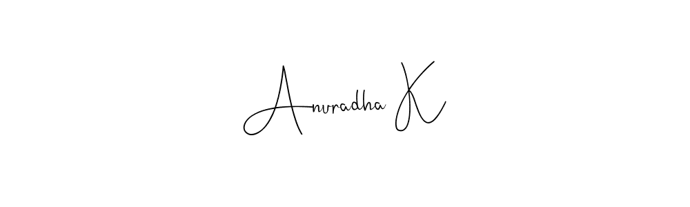 How to make Anuradha K signature? Andilay-7BmLP is a professional autograph style. Create handwritten signature for Anuradha K name. Anuradha K signature style 4 images and pictures png