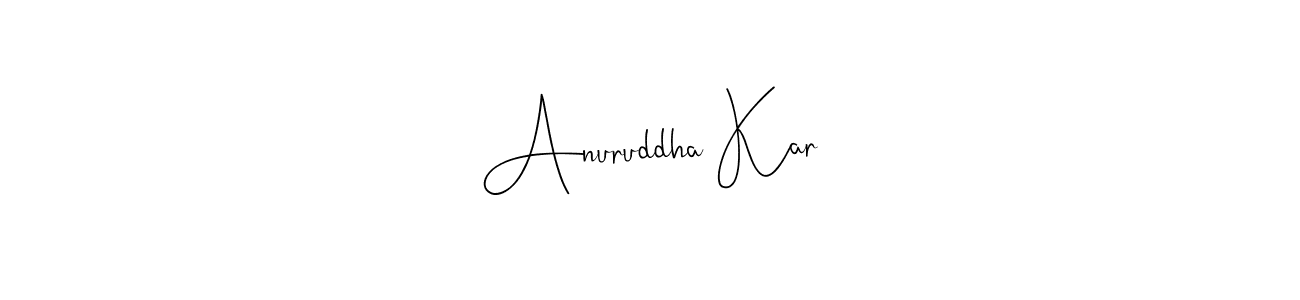 How to make Anuruddha Kar signature? Andilay-7BmLP is a professional autograph style. Create handwritten signature for Anuruddha Kar name. Anuruddha Kar signature style 4 images and pictures png