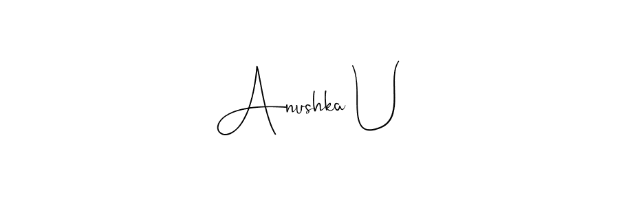 Make a short Anushka U signature style. Manage your documents anywhere anytime using Andilay-7BmLP. Create and add eSignatures, submit forms, share and send files easily. Anushka U signature style 4 images and pictures png