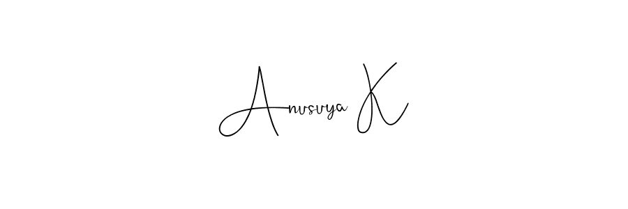 You should practise on your own different ways (Andilay-7BmLP) to write your name (Anusuya K) in signature. don't let someone else do it for you. Anusuya K signature style 4 images and pictures png