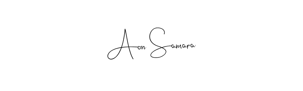 Aon Samara stylish signature style. Best Handwritten Sign (Andilay-7BmLP) for my name. Handwritten Signature Collection Ideas for my name Aon Samara. Aon Samara signature style 4 images and pictures png