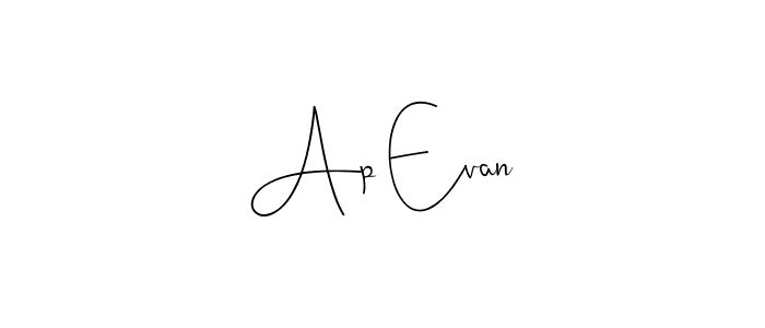 Create a beautiful signature design for name Ap Evan. With this signature (Andilay-7BmLP) fonts, you can make a handwritten signature for free. Ap Evan signature style 4 images and pictures png