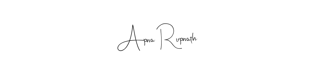 How to make Apna Rupnath name signature. Use Andilay-7BmLP style for creating short signs online. This is the latest handwritten sign. Apna Rupnath signature style 4 images and pictures png